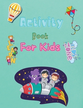 Paperback Activity Book For Kids: Amazing Activity Book for Kids 8-12: Find the Differences and Color, Maze, Sudoku, Word Search, Connect the Dots and M Book