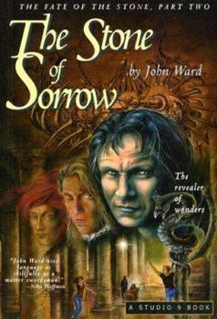 The Stone of Sorrow: The Revealer of Wonders - Book #2 of the Fate of the Stone