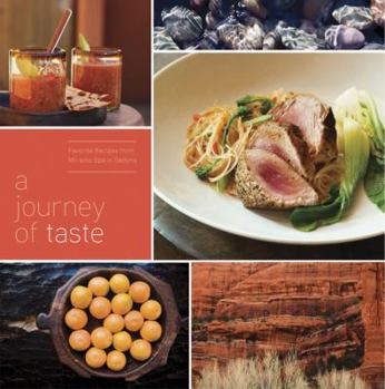 Hardcover Journey of Taste: Favorite Recipes from MII Amo Spa in Sedona Book