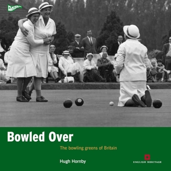 Paperback Bowled Over: The Bowling Greens of Britain Book