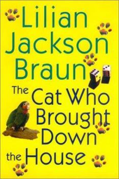 The Cat Who Brought Down the House - Book #25 of the Cat Who...