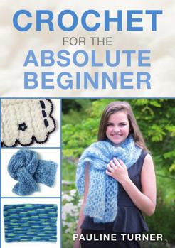 Paperback Crochet for the Absolute Beginner Book
