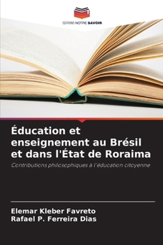 Paperback Éducation et enseignement au Brésil et dans l'État de Roraima [French] Book
