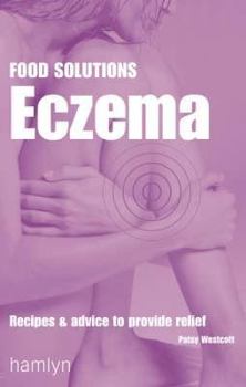 Paperback Eczema : Recipes and Advice to Provide Relief Book
