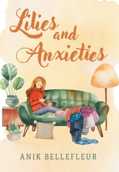 Hardcover Lilies and Anxieties Book