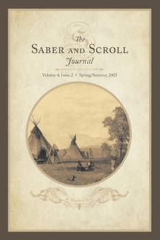 Paperback Saber & Scroll: Volume 4, Issue 2, Spring/Summer 2015 Book