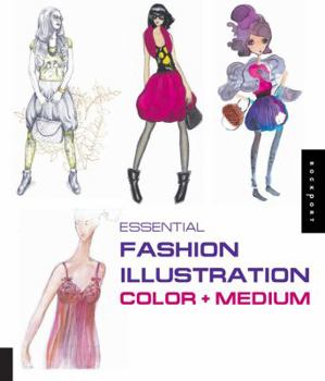 Paperback Essential Fashion Illustration: Color and Medium Book