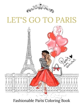 Paperback Fashionable Paris Coloring Book - Lets Go To Paris: Fashion Girl Book