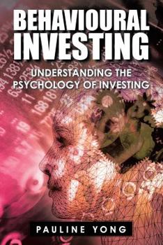 Paperback Behavioural Investing: Understanding the Psychology of Investing Book