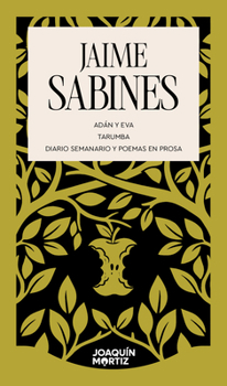 Adán y Eva. Tarumba. Diario semanario y poemas en prosa (Poetry) / Adam and Eve. Tarumba. Weekly Diary and Prose Poems (Poems) (Spanish Edition)
