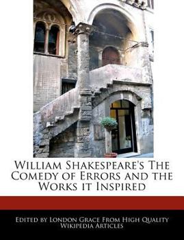William Shakespeare's the Comedy of Errors and the Works It Inspired