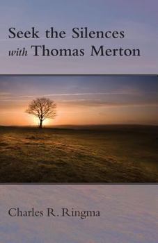 Paperback Seek the Silences with Thomas Merton Book