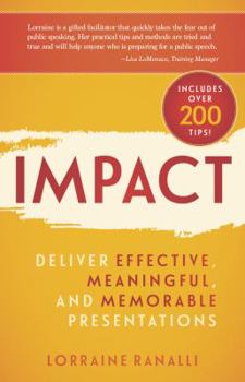 Paperback Impact: Deliver Effective, Meaningful, and Memorable Presentations Book