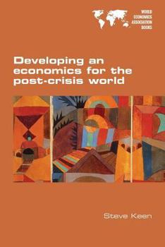 Paperback Developing an economics for the post-crisis world Book