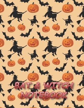 Paperback Bat & Witch NOTEBOOK: Notebooks and Journals 110 pages (8.5"x11") Book