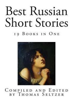 Best Russian Short Stories: 19 Books in One