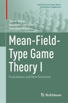 Hardcover Mean-Field-Type Game Theory I: Foundations and New Directions Book