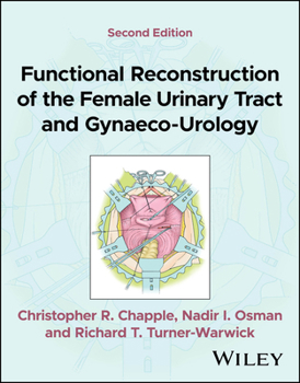Functional Reconstruction of the Urinary Tract and Urogynaecology