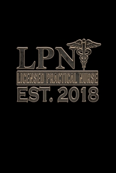 Lpn. Licensed Practical Nursse Est. 2018: Hangman Puzzles | Mini Game | Clever Kids | 110 Lined Pages | 6 X 9 In | 15.24 X 22.86 Cm | Single Player | Funny Great Gift