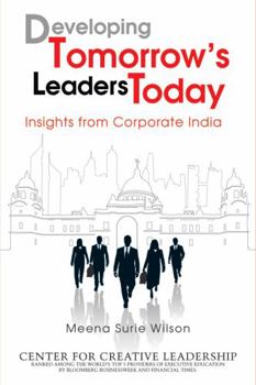 Hardcover Developing Tomorrow's Leaders Today: Insights from Corporate India Book