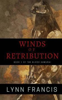 Paperback Wind's Of Retribution: Book One Of The Blood Samurai Book