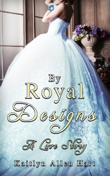 Paperback By Royal Designs: A Love Story Book