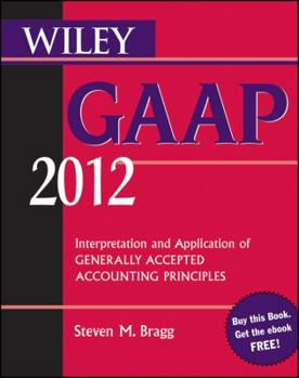 Paperback Wiley GAAP: Interpretation and Application of Generally Accepted Accounting Principles Book