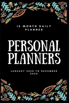 Paperback personal planners: 12 Month Daily Planner, January 2020 to December 2020 One Year Daily Book