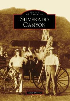 Silverado Canyon (Images of America: California) - Book  of the Images of America: California