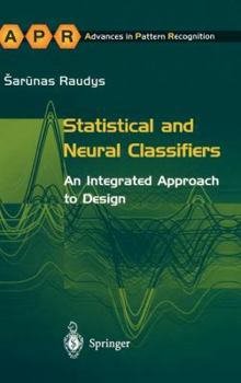 Hardcover Statistical and Neural Classifiers: An Integrated Approach to Design Book