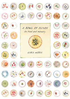 Hardcover A Bowl of Olives: On Food and Memory Book