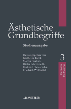 Paperback Ästhetische Grundbegriffe: Band 3: Harmonie - Material [German] Book