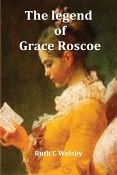Paperback The Legend of Grace Roscoe Book