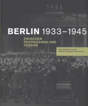 Paperback Berlin 1933-1945: Zwischen Propaganda und Terror. Book