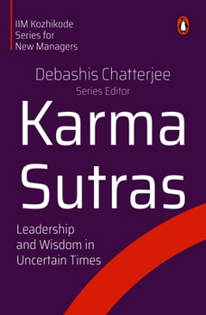 Paperback Karma Sutras: Leadership and Wisdom in Uncertain Times Book