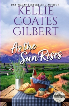 As the Sun Rises (Teton Mountain Series)