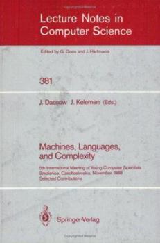 Paperback Machines, Languages, and Complexity: 5th International Meeting of Young Computer Scientists, Smolenice, Czechoslovakia, November 14-18, 1988. Selected Book