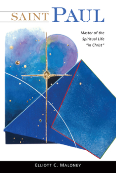 Saint Paul: Master of the Spiritual Life "in Christ"