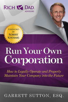 Paperback Run Your Own Corporation: How to Legally Operate and Properly Maintain Your Company Into the Future Book
