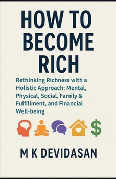 Paperback How to Become Rich: Rethinking Richness with a Holistic Approach Book