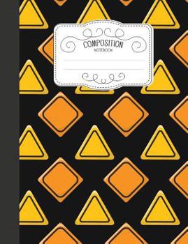 Paperback Composition Notebook: Cute Wide Ruled Comp Books for School - Construction Signs Book