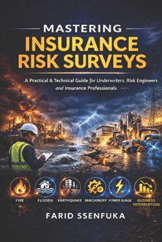 Paperback Insurance Risk Surveys: Practical guide to conducting property risk surveys Book