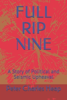 Paperback Full Rip Nine: A Story of Political and Seismic Upheaval Book