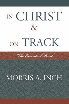 Paperback In Christ & On Track: The Essential Paul Book