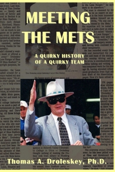 Paperback Meeting the Mets: A Quirky History of a Quirky Team Book