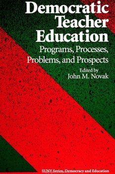 Hardcover Democratic Teacher Education: Programs, Processes, Problems, and Prospects Book