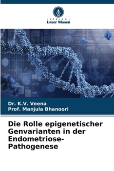 Paperback Die Rolle epigenetischer Genvarianten in der Endometriose-Pathogenese [German] Book