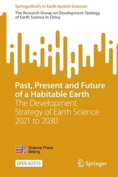 Paperback Past, Present and Future of a Habitable Earth: The Development Strategy of Earth Science 2021 to 2030 Book