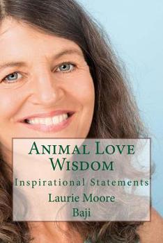 Paperback Animal Love Wisdom: Inspirational Statements Book