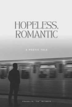 Hopeless, Romantic: A Poetic Tale